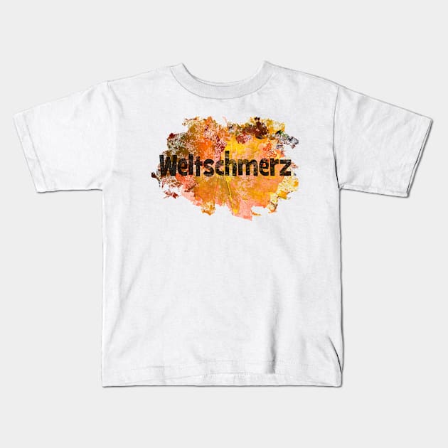 Weltschmerz - German - comparing reality to idealism Kids T-Shirt by Happyoninside